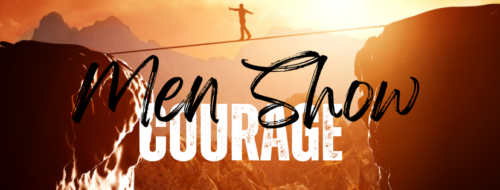 men show courage event